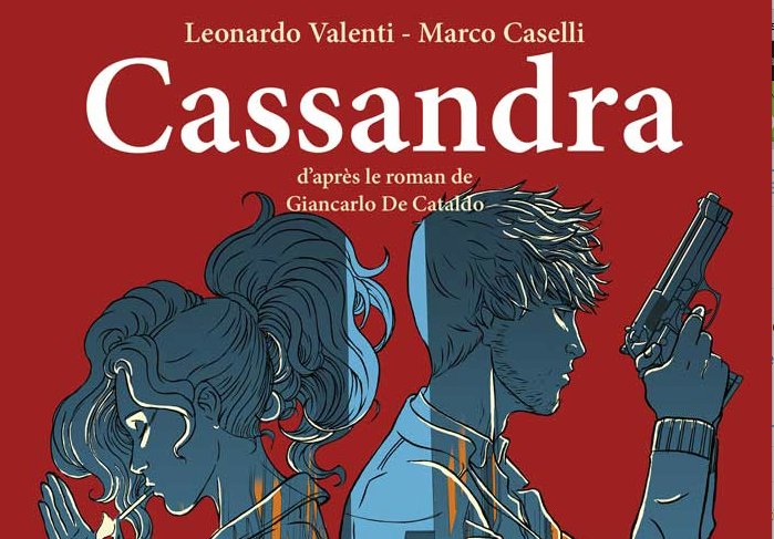 Cassandra de Leonardo VALENTI et Marco CASELLI (à paraître en septembre 2015)